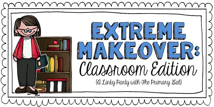 http://theprimarygal.blogspot.com/2014/08/extreme-makeover-classroom-edition.html