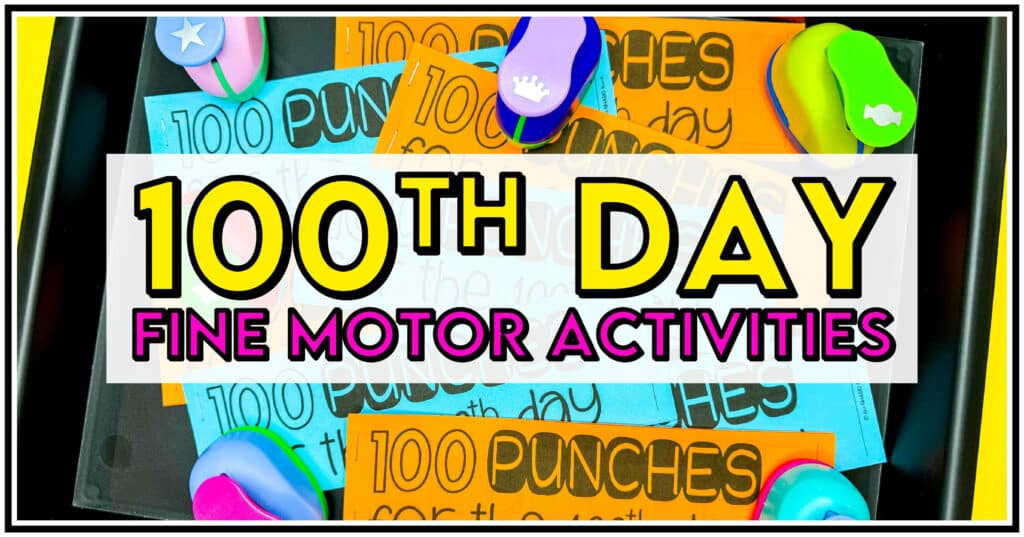 Fine Motor Activities for the 100th Day of School - The Sharp Kinder Club