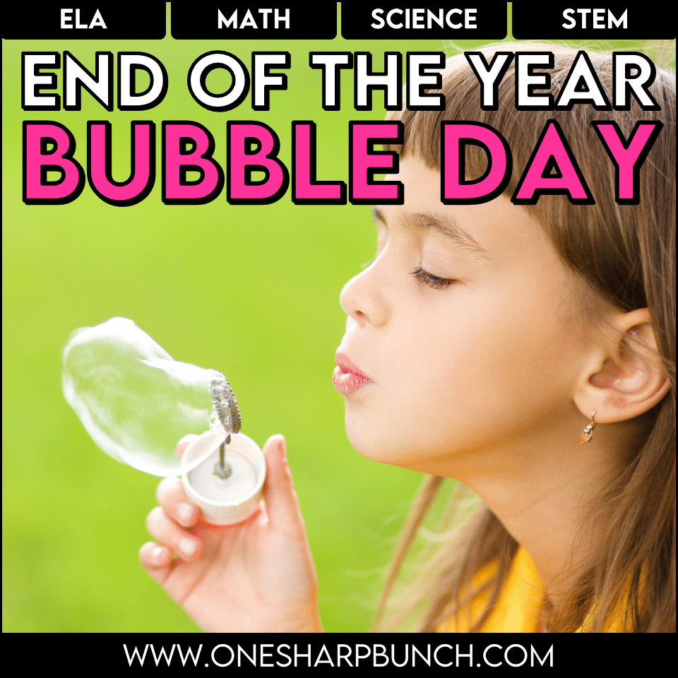 Bubble Day Activities for the End of the Year