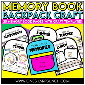 End of the Year Memory Book Backpack Craft and Writing Activities