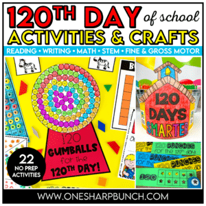 20 No Prep 120th Day of School Activities & Crafts