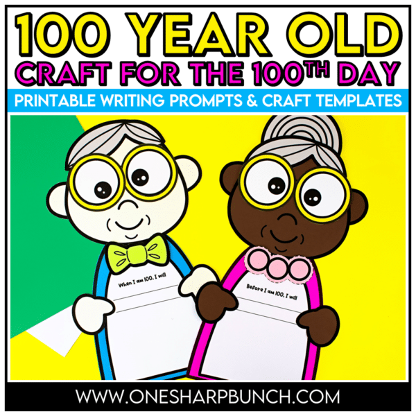 100 Year Old Craft & Writing Activities for the 100th Day of School