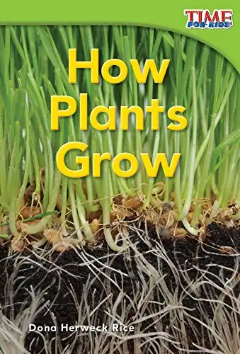 How Plants Grow (TIME FOR KIDS® Nonfiction Readers)