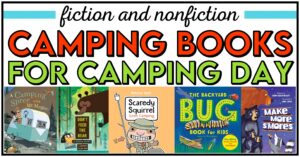 Are you hosting a Camping Day in the classroom? Are you looking for the ultimate list of fiction and nonfiction camping books for kids to pair with your end of the year classroom theme day? Look no further! In this post, I am sharing a full list of camping picture books for preschool, kindergarten, and 1st grade students! Pair these end of the year books with your camping-themed centers and Camping Day activities! Learn more about the best camping books for Camping Day at school!