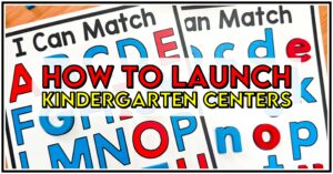 Learn how to launch kindergarten centers at the beginning of the school year with 3 simple steps. Discover how to introduce center manipulatives, teach center routines and procedures, and build student independence so your centers run smoothly all year long. These top teacher tips for launching kindergarten centers will allow you to meet with small groups while students work independently on math centers and Science of Reading-aligned literacy centers. Learn more about successfully launching kindergarten centers!