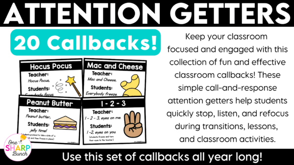 Call and Response Classroom Callbacks, Attention Getters, & Attention Grabbers Capture students' attention in seconds with these engaging call and response classroom callbacks! Perfect for back to school and the first week of school, these fun class callbacks, attention getters, and attention grabbers help with building community while teaching routines and procedures that create a calm, focused, and well-managed classroom!