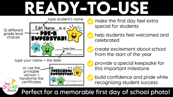 10 Editable First Day of School Kindergarten Certificates & Back to School Awards Celebrate the excitement of back to school with an editable first day certificate your students will be proud to take home! These first day of school certificates, including a first day of kindergarten certificate, are an easy way to commemorate this special milestone and make the first day feel extra special!
