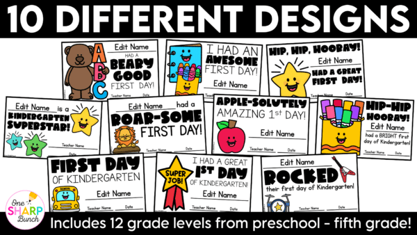 10 Editable First Day of School Kindergarten Certificates & Back to School Awards Celebrate the excitement of back to school with an editable first day certificate your students will be proud to take home! These first day of school certificates, including a first day of kindergarten certificate, are an easy way to commemorate this special milestone and make the first day feel extra special!