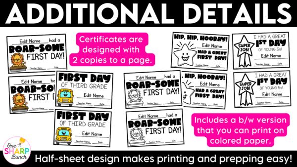 10 Editable First Day of School Kindergarten Certificates & Back to School Awards Celebrate the excitement of back to school with an editable first day certificate your students will be proud to take home! These first day of school certificates, including a first day of kindergarten certificate, are an easy way to commemorate this special milestone and make the first day feel extra special!
